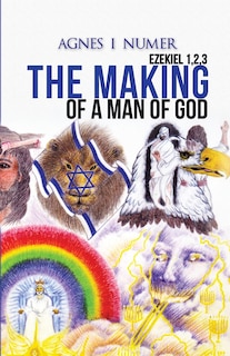 Couverture_Agnes I. Numer - The Making of a Man of God