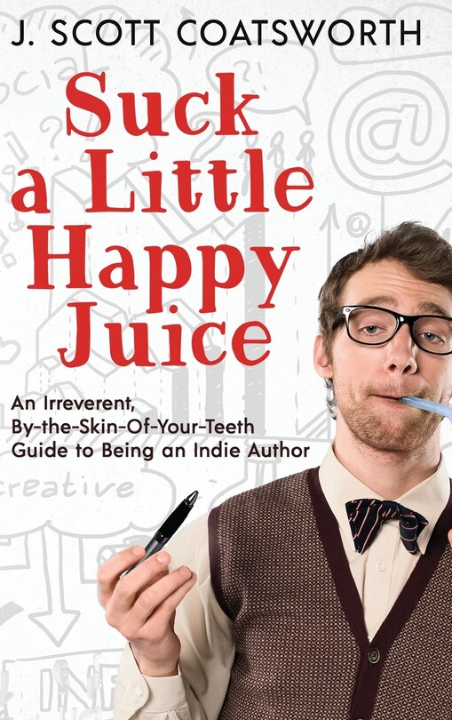 Front cover_Suck a Little Happy Juice