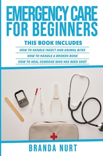 Couverture_Emergency Care For Beginners