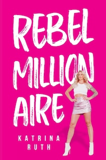 Front cover_Rebel Millionaire