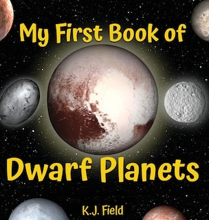 Front cover_My First Book of Dwarf Planets