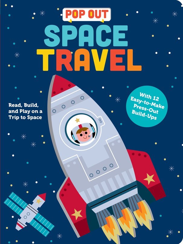 Pop Out Space Travel: Read, Build, and Play on a Trip to Space. An Interactive Board Book About Outer Space