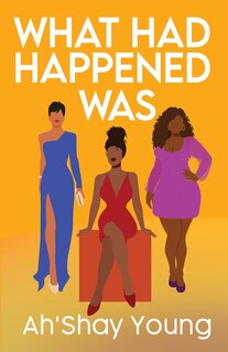 Front cover_What Had Happened Was