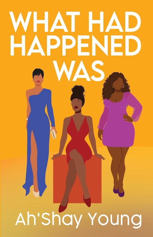 Front cover_What Had Happened Was