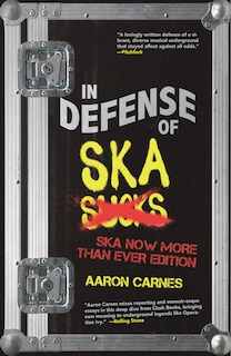 In Defense of Ska: Expanded 2nd Edition