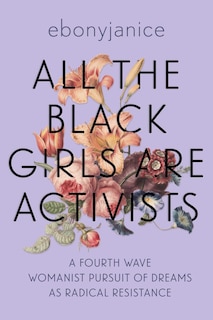 Couverture_All the Black Girls Are Activists