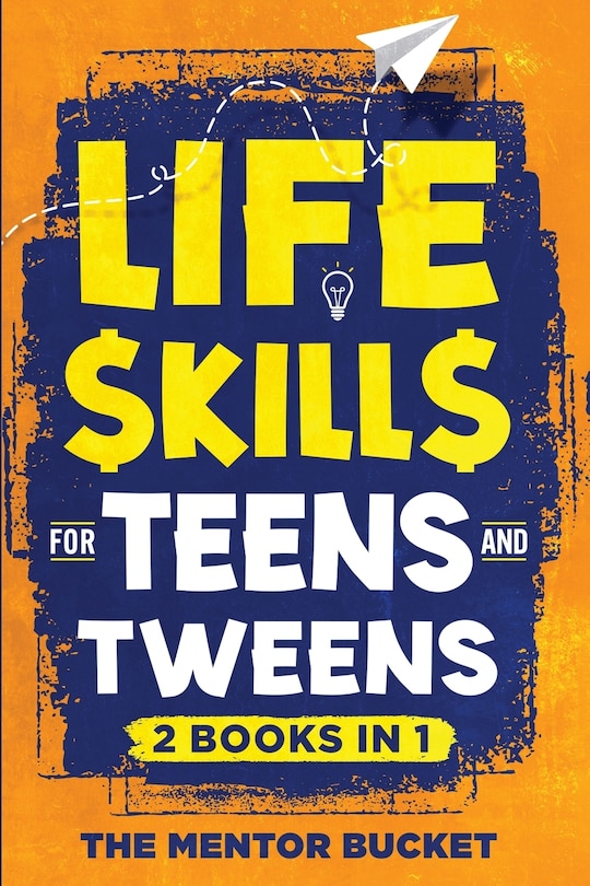 Front cover_Life Skills for Teens and Tweens (2 Books in 1)