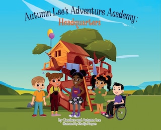 Front cover_Autumn Lee's Adventure Academy - Headquarters