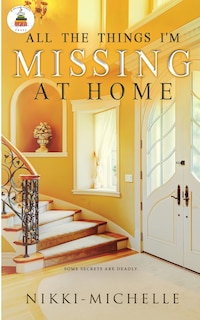 Front cover_All the Things I'm Missing at Home