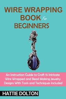 Front cover_Wire Wrapping Book for Beginners