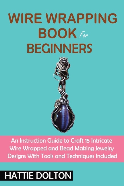 Front cover_Wire Wrapping Book for Beginners
