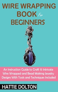 Front cover_Wire Wrapping Book for Beginners
