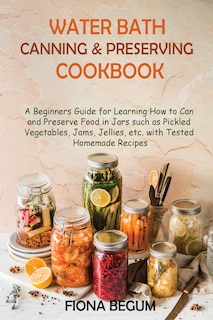 Front cover_Water Bath Canning and Preserving Cookbook