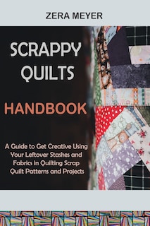 Front cover_Scrappy Quilts Handbook