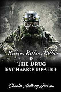 Couverture_Killer, Killer, Killer & The Drug Exchange Dealer