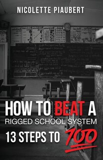 Couverture_How To Beat A Rigged School System