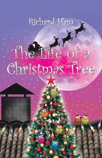 Front cover_The Life Of A Christmas Tree