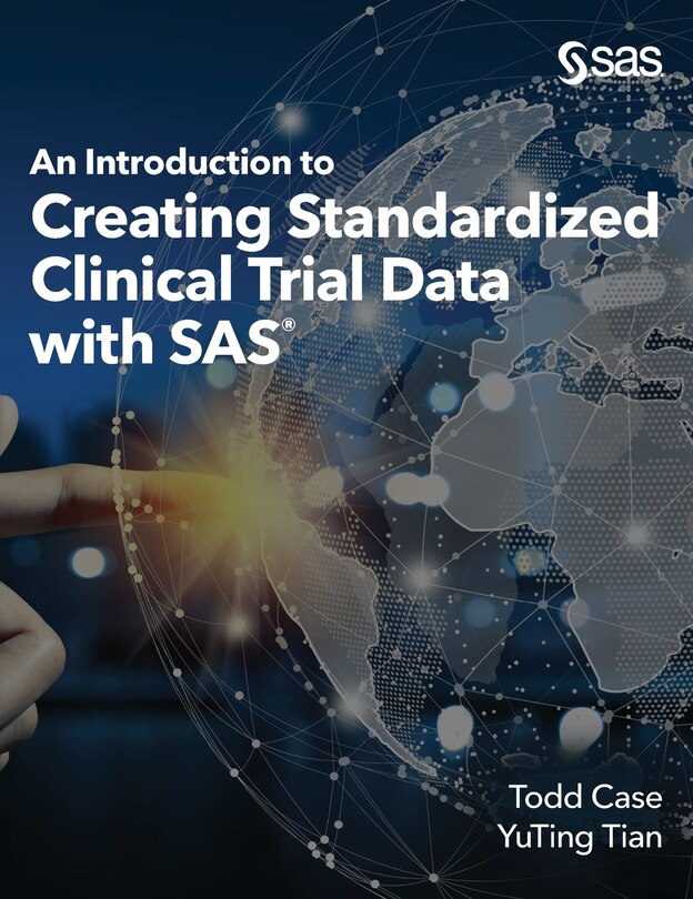 Front cover_An Introduction to Creating Standardized Clinical Trial Data with SAS