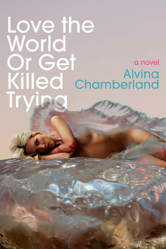 Front cover_Love the World or Get Killed Trying
