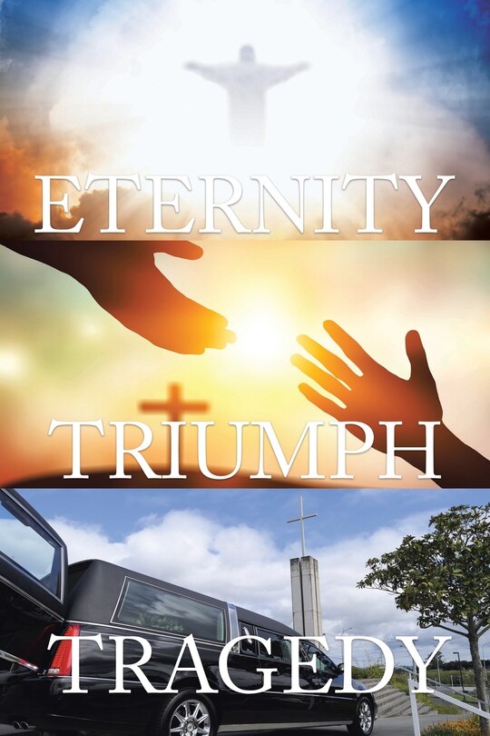 Front cover_Tragedy Triumph Eternity