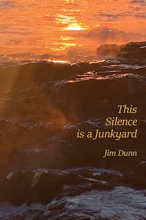 Front cover_This Silence is a Junkyard