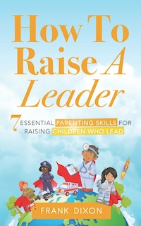 Couverture_How To Raise A Leader