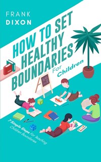 Couverture_How To Set Healthy Boundaries For Children