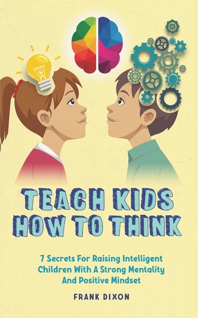 Front cover_Teach Kids How to Think