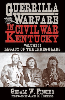 Front cover_Guerrilla Warfare in Civil War Kentucky