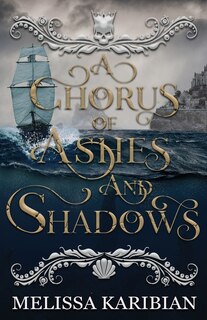 Front cover_A Chorus of Ashes and Shadows