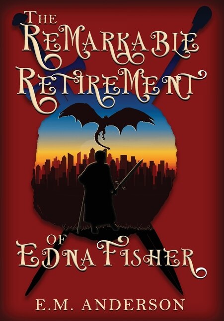 Front cover_The Remarkable Retirement of Edna Fisher