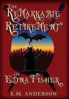 Front cover_The Remarkable Retirement of Edna Fisher