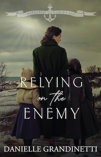 Front cover_Relying on the Enemy