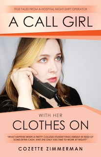 Front cover_A Call Girl with Her Clothes On