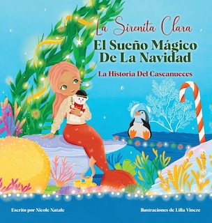 Front cover_La Sirenita Clara El Sueño Mágico De La Navidad