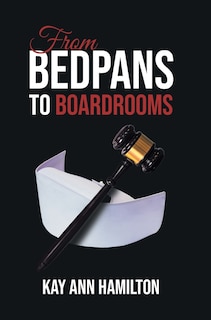 Front cover_From Bedpans to Boardrooms