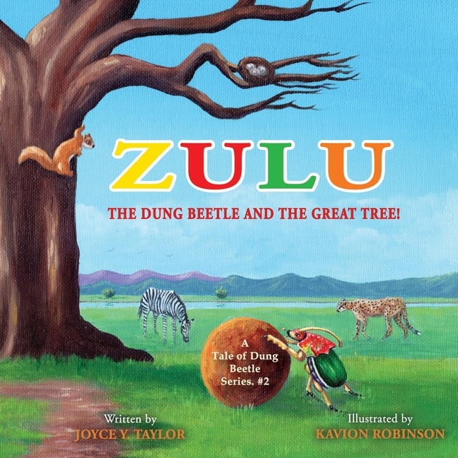 Zulu The Dung Beetle and The Great Tree: A Tale of Dung Beetle Series. #2