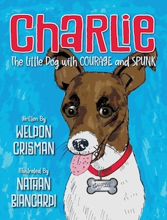 Couverture_Charlie, the Little Dog with Courage and Spunk