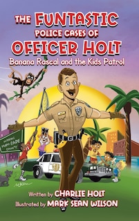 Front cover_The Funtastic Police Cases of Officer Holt