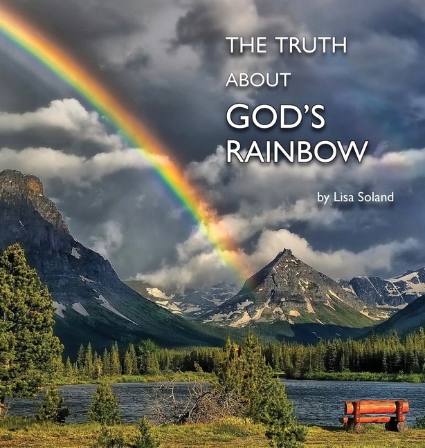 Front cover_The Truth About God's Rainbow