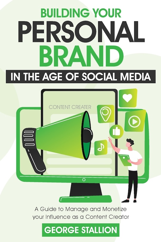 Front cover_Building Your Personal Brand In The Age Of Socialmedia