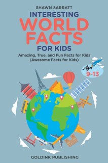 Couverture_Interesting World Facts for Kids Ages 9-13