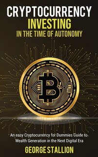 Couverture_Cryptocurrency Investing In The Time Of Autonomy