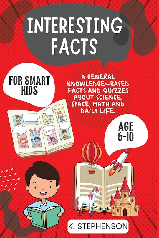 Front cover_Interesting Facts for Smart Kids Age 6-10