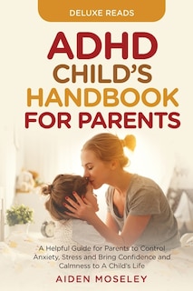 Front cover_ADHD Child's Handbook for Parents