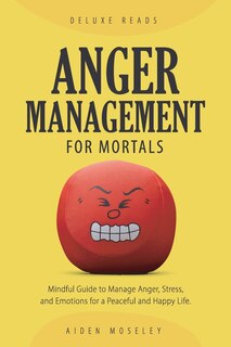 Front cover_Anger Management for Mortals