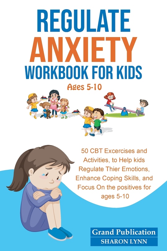 Front cover_Regulate Anxiety Workbook for Kids