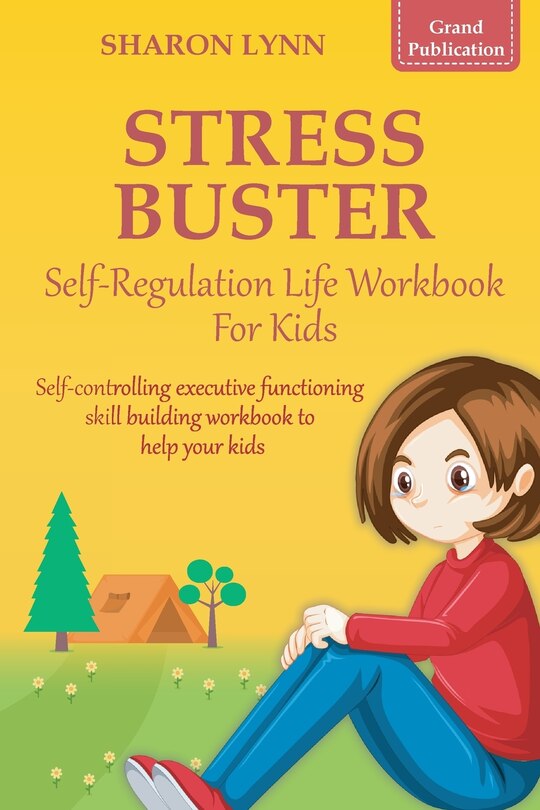 Front cover_Stress-Buster Self-Regulation Life Workbook for Kids