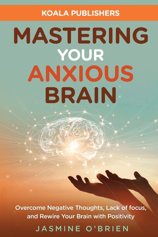 Front cover_Mastering Your Anxious Brain