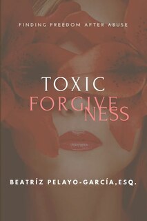 Front cover_Toxic Forgiveness